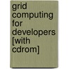 Grid Computing For Developers [with Cdrom] by Vladimir Silva