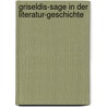 Griseldis-Sage in Der Literatur-Geschichte by Friedrich Von Westenholz