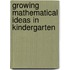 Growing Mathematical Ideas in Kindergarten