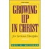 Growing Up in Christ for Serious Disciples