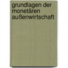 Grundlagen der Monetären Außenwirtschaft by Gerhard Rübel