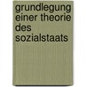 Grundlegung einer Theorie des Sozialstaats door Johannes Seuferle
