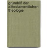 Grundriß der alttestamentlichen Theologie by Walther Zimmerli