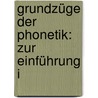 Grundzüge Der Phonetik: Zur Einführung I by Georg Eduard Sievers