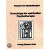 Grundzüge der spirituellen Psychotherapie door Renaud van Quekelberghe