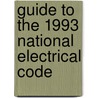 Guide to the 1993 National Electrical Code by Roland E. Palmquist