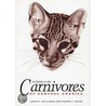Guide to the Carnivores of Central America door Claudia C. Nocke