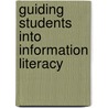 Guiding Students Into Information Literacy door Ellen Brosnahan