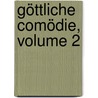 Göttliche Comödie, Volume 2 by Alighieri Dante Alighieri