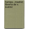 Hampa...Madrid: Librería De V. Suárez by R. Salillas