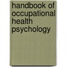 Handbook Of Occupational Health Psychology door Lois E. Tetrick