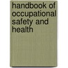 Handbook Of Occupational Safety And Health door D. Koradecka