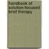 Handbook Of Solution-Focused Brief Therapy