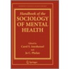 Handbook Of The Sociology Of Mental Health door Dr Carol S. Aneshensel