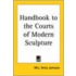 Handbook To The Courts Of Modern Sculpture