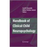 Handbook of Clinical Child Neuropsychology by Emeritus Cecil R. Reynolds