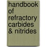 Handbook of Refractory Carbides & Nitrides door Hugh O. Pierson