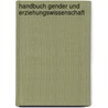 Handbuch Gender und Erziehungswissenschaft door Onbekend