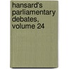 Hansard's Parliamentary Debates, Volume 24 by Parliament Great Britain.