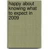 Happy about Knowing What to Expect in 2009 by Vasu Shastry