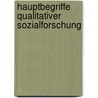 Hauptbegriffe Qualitativer Sozialforschung door R. Bahnsack