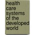 Health Care Systems of the Developed World