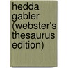 Hedda Gabler (Webster's Thesaurus Edition) door Reference Icon Reference