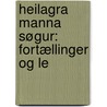Heilagra Manna Søgur: Fortællinger Og Le door Christiania Universitet