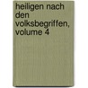 Heiligen Nach Den Volksbegriffen, Volume 4 by Joseph Valentin Eybel