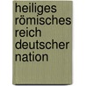 Heiliges Römisches Reich Deutscher Nation by Horst Petersen