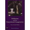 Hellenism And The Postcolonial Imagination by Martin McKinsey