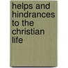 Helps and Hindrances to the Christian Life door Francis Edward Paget