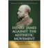Henry James Against the Aesthetic Movement
