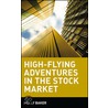 High-Flying Adventures In The Stock Market door Molly Baker