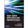High-Speed Electronics and Optoelectronics door Sheila Prasad