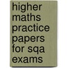 Higher Maths Practice Papers For Sqa Exams door Ken Nisbet
