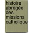 Histoire Abrégée Des Missions Catholique