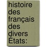Histoire Des Français Des Divers États: door Amans Alexis Monteil