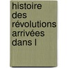 Histoire Des Révolutions Arrivées Dans L by Ren Aubert Vertot De D'Aubeuf
