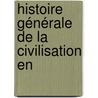 Histoire Générale De La Civilisation En door Guizot Guizot
