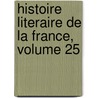 Histoire Literaire De La France, Volume 25 door Paul Meyer