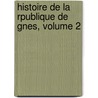 Histoire de La Rpublique de Gnes, Volume 2 door mile Vincens