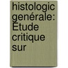 Histologic Genérale: Étude Critique Sur by Pierre Jousset
