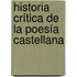 Historia Crítica De La Poesía Castellana