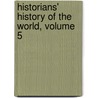 Historians' History of the World, Volume 5 by Henry Smith Williams