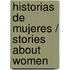 Historias de Mujeres / Stories about Women