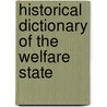 Historical Dictionary of the Welfare State door Bent Greve