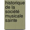 Historique De La Société Musicale Sainte by Unknown