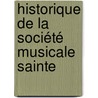 Historique De La Société Musicale Sainte door Onbekend
