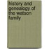 History And Genealogy Of The Watson Family